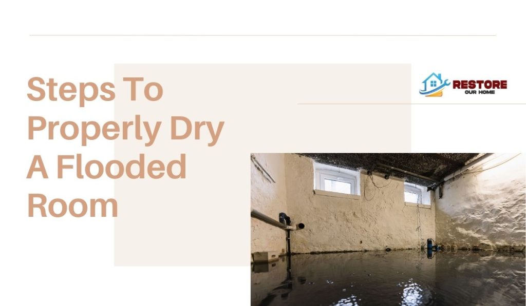 Steps To Properly Dry A Flooded Room